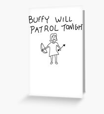 Buffy Will Patrol Tonight Greeting Card