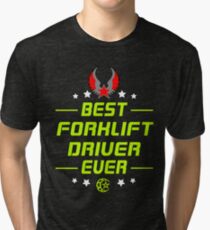 FORKLIFT DRIVER Tri-blend T-Shirt