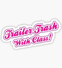Trailer Trash with Class (Filled) Sticker