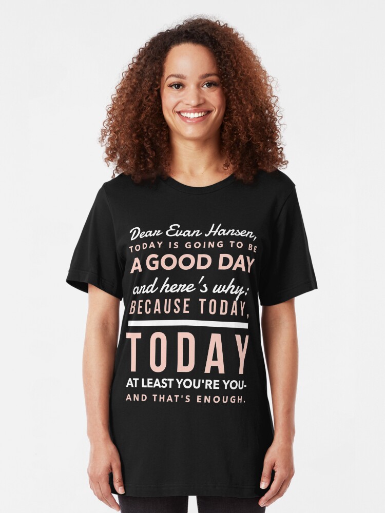 today is going to be a good day shirt