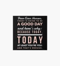 Today is Going to be a Good Day- Dear Evan Hansen Art Board