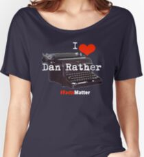 I heart dan #factsMatter Women's Relaxed Fit T-Shirt