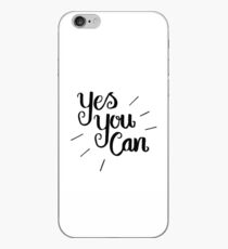 Motivational quotes - yes you can iPhone Case