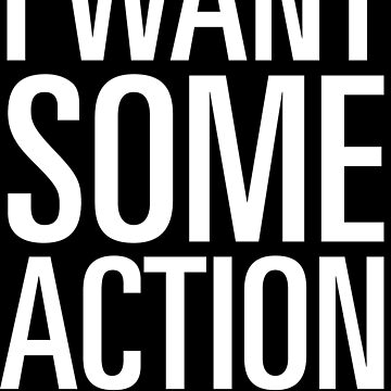 Artwork thumbnail, I Want Some Action (on Climate Change) (Reversed) by designgood