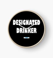 designated drinker - white Clock