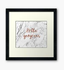 Hello gorgeous - rose gold marble Framed Print