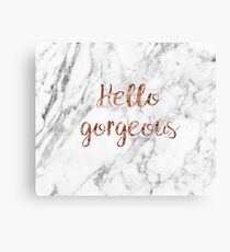 Hello gorgeous - rose gold marble Canvas Print