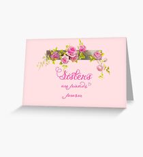 Sisters are friends forever Greeting Card