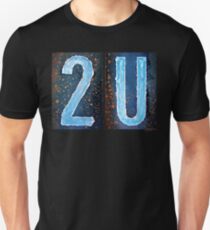 2U Unisex T-Shirt