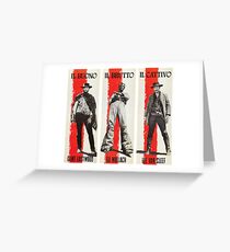the good the bad and the ugly Greeting Card