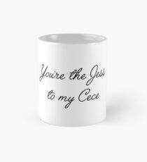 Freundschaftszitate - Du bist die Jess zu meinem Cece Tasse (Standard)