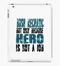 Bush Mechanic Hero iPad Case/Skin