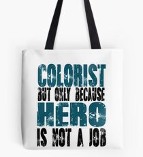 Colorist Hero Tote Bag