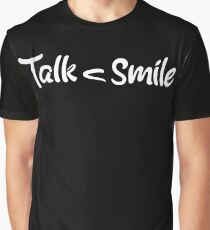 Talk Less, Smile More Graphic T-Shirt