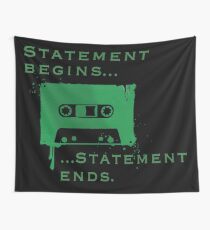 Statement Begins... Statement Ends... Wall Tapestry