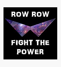 Row row fight the power Photographic Print