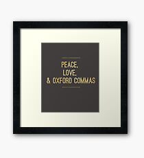 Peace, Love, & Oxford Commas Framed Print