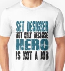 Set Designer Hero Unisex T-Shirt