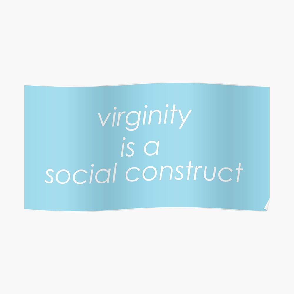 virginity is a social construct shirt