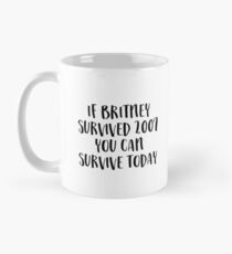BRITNEY SURVIVED 2007 Mug