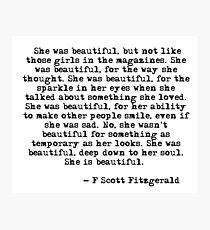 She was beautiful - F Scott Fitzgerald Photographic Print
