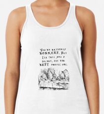 You're entirely bonkers Racerback Tank Top