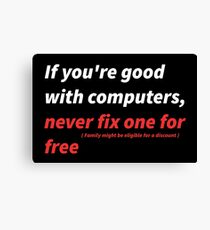 If you're good with computers... Canvas Print