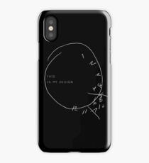 THIS IS MY DESIGN iPhone Case