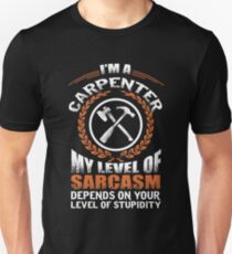 I Am A Carpenter T Shirt Unisex T-Shirt