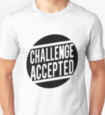 Challenge Accepted Unisex T-Shirt