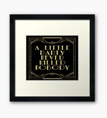 A little party never killed nobody - black glitz Framed Print