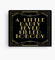 A little party never killed nobody - black glitz Canvas Print