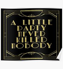 A little party never killed nobody - black glitz Poster
