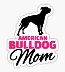 American Bulldog Mom Sticker