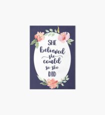 She Believed She Could So She Did Motivational Art Quote Print Art Board