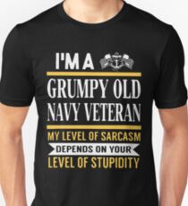 i'm a grumpy old navy veteran my level of sarcasm depends on your level t-shirts Unisex T-Shirt