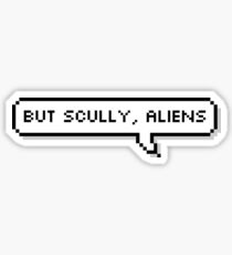 but scully, aliens Sticker