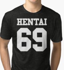 Hentai 69 Tri-blend T-Shirt