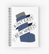 Cuaderno de espiral It Aint Easy Bein 'Wheezy