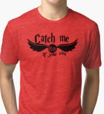 Catch Me if You Can Tri-blend T-Shirt