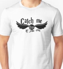 Catch Me if You Can Unisex T-Shirt