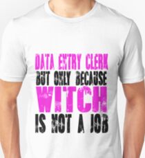 Data Entry Clerk Witch Unisex T-Shirt