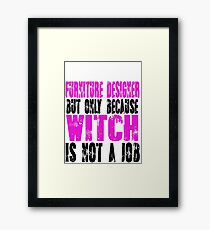Furniture Designer Witch Framed Print
