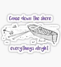 Cause Down the Shore Alles ist in Ordnung Sticker