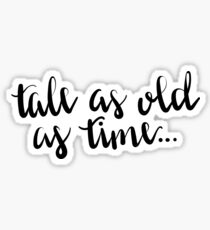 Tale As Old As Time Sticker