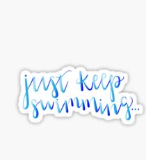 Just Keep Swimming Sticker