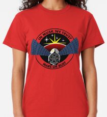 In Musk Wir vertrauen, Mars oder Bust Classic T-Shirt