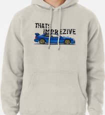 That's Imprezive! Subaru Impreza WRX STi 22B Pullover Hoodie