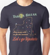 Take a Break Upstate NY Vintage Unisex T-Shirt