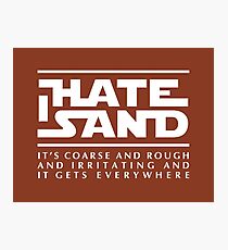 For sand haters (white) Photographic Print